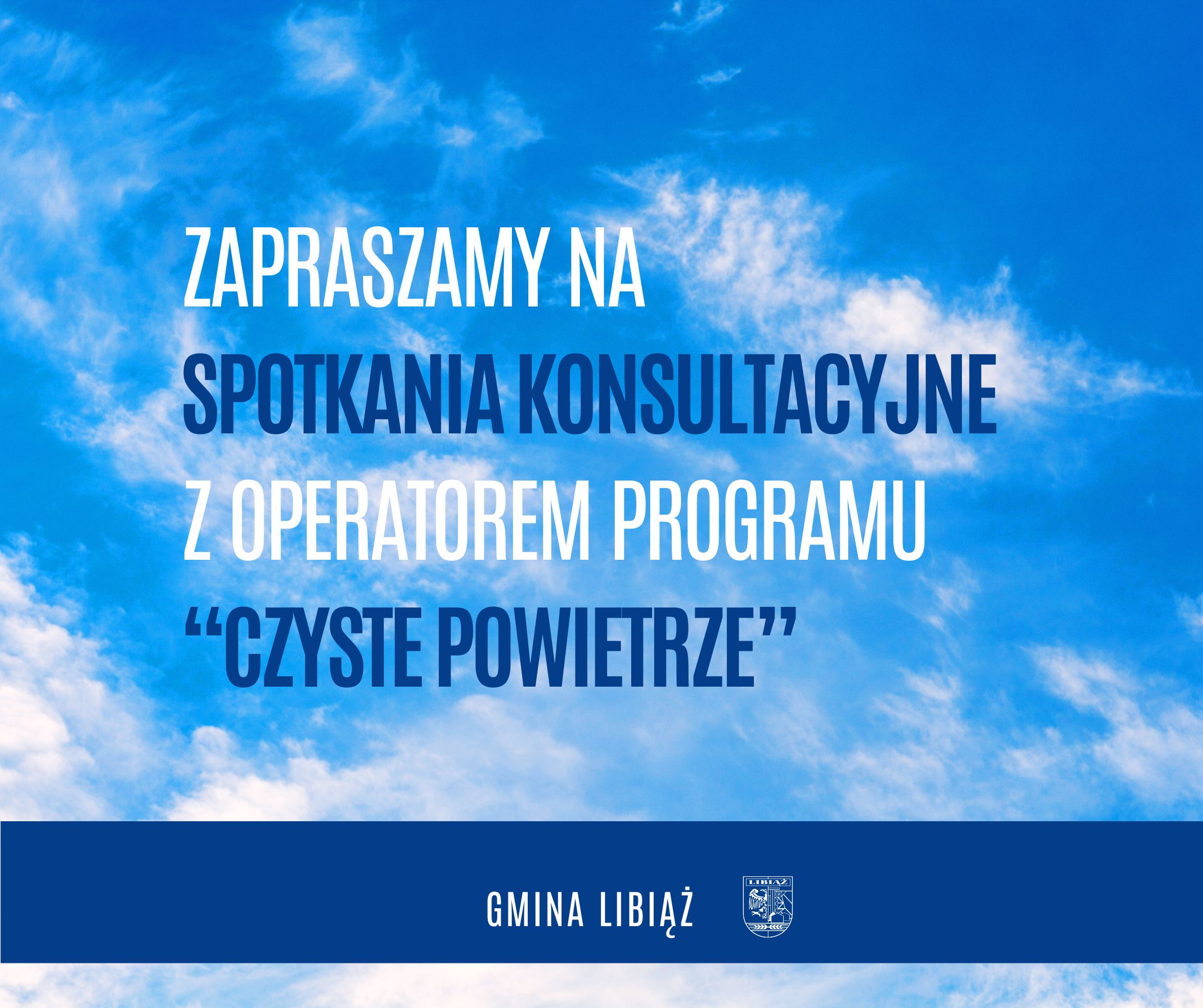 Zapraszamy na spotkania konsultacyjne z operatorem programu “Czyste Powietrze”