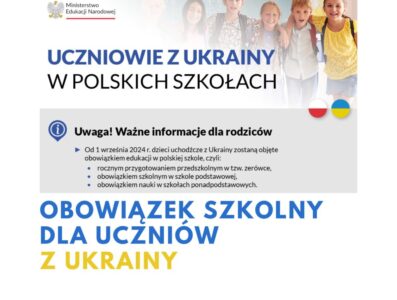 Informacja dotycząca obowiązku szkolnego i obowiązku nauki w Polsce dla uczniów z Ukrainy