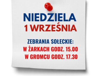 Zebrania wiejskie w Żarkach i Gromcu